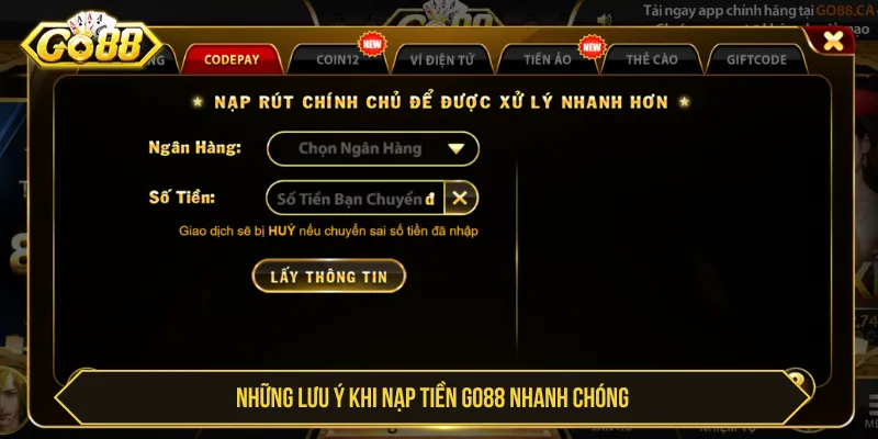 Cần biết những lưu ý để nạp tiền Go88 nhanh chóng