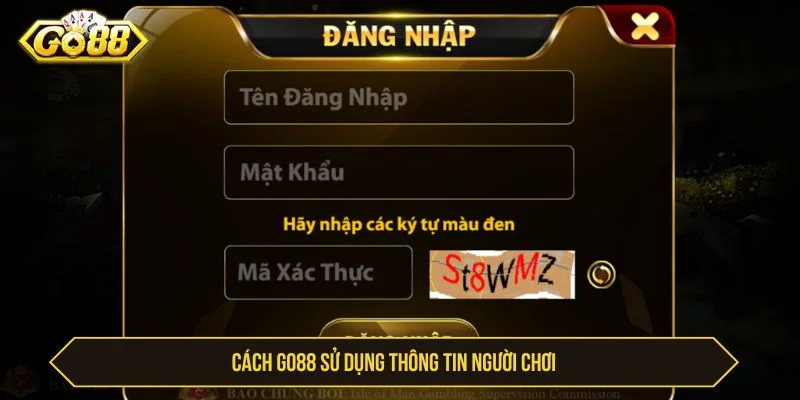 Mọi thông tin thu thập giúp Go88 xác minh tài khoản nhanh chóng