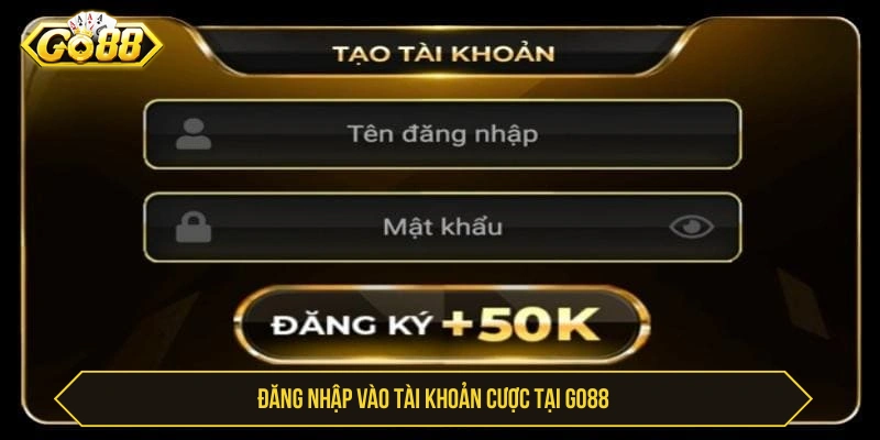 Đăng nhập vào tài khoản cược tại GO88 