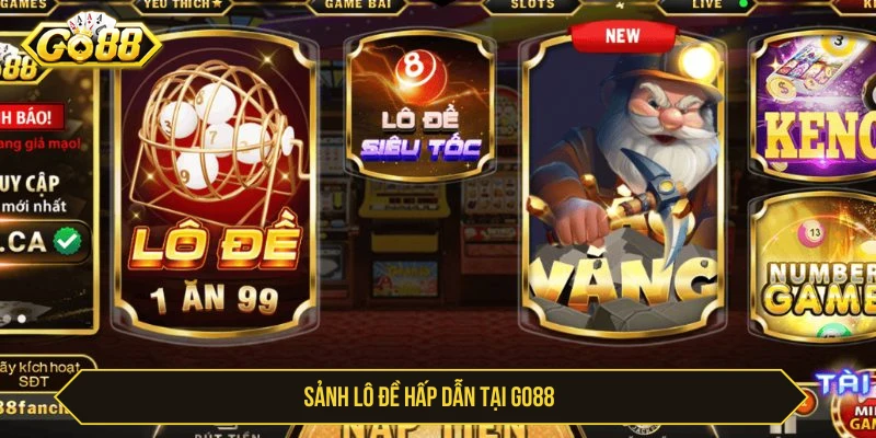 Sảnh lô đề hấp dẫn tại GO88 